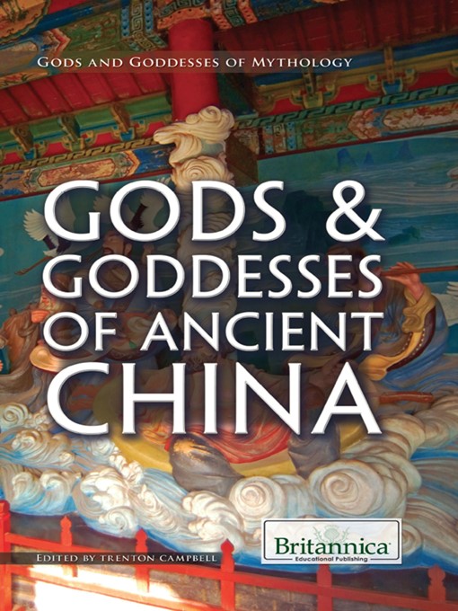 Title details for Gods & Goddesses of Ancient China by Trenton  Campbell - Available